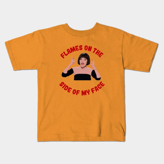 Flames On The Side Of My Face Kids T-Shirt by Hoydens R Us